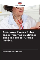 Améliorer l'accès à des sages-femmes qualifiées dans les zones rurales isolées. (French Edition) 6208072638 Book Cover
