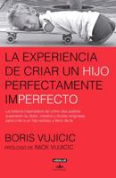 La experiencia de criar al hijo perfectamente imperfecto / Raising the Perfectly Imperfect Child: Facing the Challenges with Strength, Courage, and Hope 6073147244 Book Cover