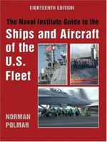 The Naval Institute Guide to the Ships and Aircraft of the U.S. Fleet 1557506566 Book Cover