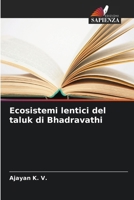 Ecosistemi lentici del taluk di Bhadravathi (Italian Edition) 6209935982 Book Cover