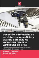 Detecção automatizada de defeitos superficiais usando câmaras de varredura linear e varredura de área 6209265480 Book Cover