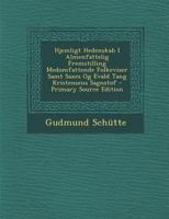 Hjemligt Hedenskab I Almenfattelig Fremstilling Medomfattende Folkeviser Samt Saxes Og Evald Tang Kristensens Sagnstof 1141259265 Book Cover