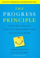 The Progress Principle: Using Small Wins to Ignite Joy, Engagement, and Creativity at Work 142219857X Book Cover