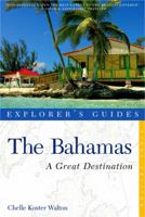 Explorer's Guide Bahamas: A Great Destination 1581571259 Book Cover