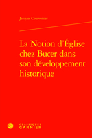 La Notion D'eglise Chez Bucer Dans Son Developpement Historique (Etudes D'histoire Et De Philosophie Religieuses, 28) 2406162591 Book Cover