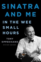 Sinatra and Me: In the Wee Small Hours 1982151781 Book Cover