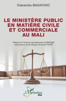 Le ministère public en matière civile et commerciale au Mali (Harmattan Mali) (French Edition) 233655562X Book Cover