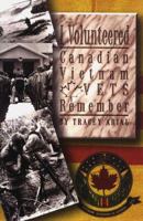 I Volunteered: Canadian Vietnam Vets Remember 1896239145 Book Cover