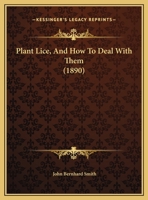 Plant Lice, And How To Deal With Them... 1279139315 Book Cover