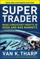 Super Trader: Making Consistent Profits in Good and Bad Markets 007174908X Book Cover