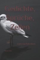 Gedichte, Sprüche, Zeilen: zum nachdenken (German Edition) B088Y55FHG Book Cover