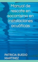 Manual de rescate en socorrismo en instalaciones acústicas B0CFHBP5CC Book Cover