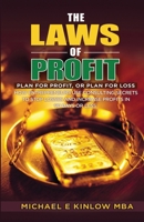 The Laws of Profit: Plan for Profit, or Plan for Loss 1514137542 Book Cover