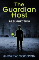 The Guardian Host: Resurrection 1478774347 Book Cover