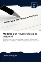 Modello per ridurre il tasso di incidenti: Analizzare le informazioni sugli incidenti utilizzando i diagrammi di Pareto e determinare i controlli preventivi 6200884110 Book Cover