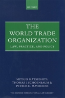 The World Trade Organization: Law, Practice, and Policy 0198806221 Book Cover