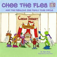 Chee the Flea: And the Fabulous Zee Family Flea Circus 0984568700 Book Cover