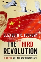 The Third Revolution: Xi Jinping and the New Chinese State 019005655X Book Cover