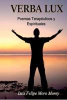 Verba Lux, Poemas Terapeuticos y Espirituales 1387281070 Book Cover