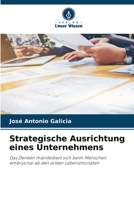Strategische Ausrichtung eines Unternehmens: Das Denken manifestiert sich beim Menschen embryonal ab den ersten Lebensmonaten 6205905205 Book Cover