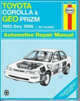 Toyota Corolla & Geo Prizm Automotive Repair Manual: Models Covered : All Toyota Corolla and Geo Prizm Models 1993 Through 1996 (Haynes Automotive Repair Manual Series) 1563922304 Book Cover