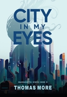 City in My Eyes : Mannahatta Series, Book 3 1942947143 Book Cover
