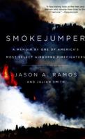 Smokejumper: A Memoir by One of America's Most Select Airborne Firefighters 0062319639 Book Cover