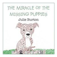 The Miracle of the Missing Puppies 1477236791 Book Cover