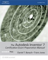 The Autodesk Inventor  7 Certification Exam Preparation Manual 1401850502 Book Cover