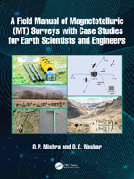 A Field Manual of Magnetotelluric (MT) Surveys with Case Studies for Earth Scientists and Engineers 1032812427 Book Cover
