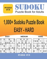 Sudoku Puzzle Book for Adults: 1,000+ Sudoku Puzzle Book, EASY to HARD 1654715697 Book Cover