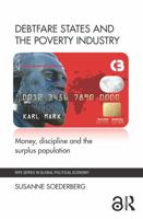Debt and Credit in Global Capitalism: Forging Spaces of Debtfare and Dispossession 041582267X Book Cover