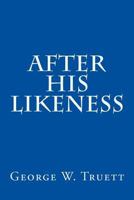 After His Likeness 150520383X Book Cover