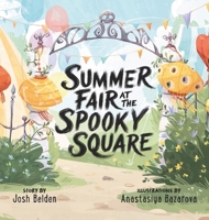 Summer Fair at the Spooky Square (The Creepy Cauldron) B0H1K5M28R Book Cover