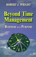 Beyond Time Management, Business with Purpose 0750697997 Book Cover