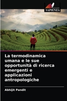La termodinamica umana e le sue opportunità di ricerca emergenti e applicazioni antropologiche 6204065734 Book Cover