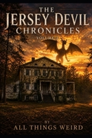 The Jersey Devil Chronicles: Volume #3 B0H81V7V7X Book Cover
