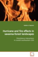 Hurricane and fire effects in savanna-forest landscapes 3639128095 Book Cover