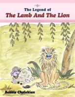 The Legend of The Lamb And The Lion 1456727133 Book Cover