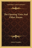 The Opening Vista: And Other Poems... 0548403821 Book Cover