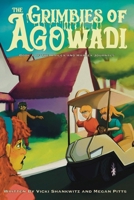 The Grimbies of Agowadi 1542947812 Book Cover