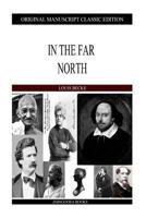 In the Far North 1517539641 Book Cover