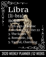 Libra | 2020 Weekly Planner | 52 Weeks: 8" x 10" Libra Zodiac Astrological 2020 Weekly Planner Personal Organizer Calendar (111 Pages) 1696284937 Book Cover