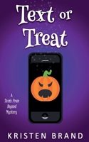 Text or Treat B0BGMRT1N2 Book Cover