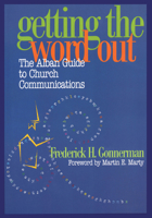 Getting the Word Out: The Alban Guide to Church Communications 1566992834 Book Cover