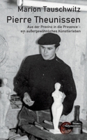 Pierre Theunissen: Aus der Provinz in die Provence - ein außergewöhnliches Künstlerleben (German Edition) 3967631931 Book Cover