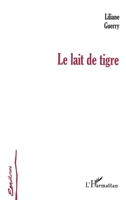 Le Lait de Tigre 2738480489 Book Cover