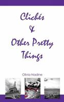 Clich�s & Other Pretty Things 0692270485 Book Cover