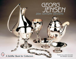 Georg Jensen: 20th Century Designs (Schiffer Book for Collectors) 0764315684 Book Cover