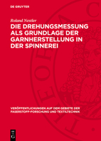Die Drehungsmessung ALS Grundlage Der Garnherstellung in Der Spinnerei 3112719069 Book Cover